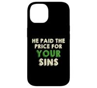 He Paid The Price for Your Sins Christian Faith Cross Carcasa para iPhone 14