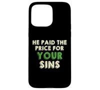 He Paid The Price for Your Sins Christian Faith Cross Carcasa para iPhone 15 Pro MAX