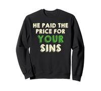 He Paid The Price for Your Sins Christian Faith Cross Sudadera