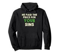 He Paid The Price for Your Sins Christian Faith Cross Sudadera con Capucha