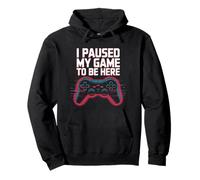 He pausado mi Juego para Estar aquí Funny Gamer Sudadera con Capucha