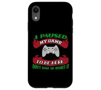 He pausado mi Juego para Estar aquí No me Hagas arrepentirme Gamer Carcasa para iPhone XR