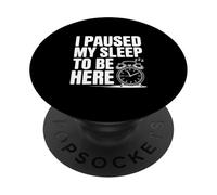 He pausado mi sueño para Estar aquí Humor somnoliento Divertido PopSockets PopGrip Adhesivo