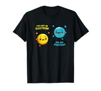 He perdido un electrón ¿Eres Positivo Camiseta