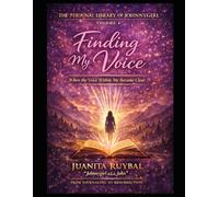 he Personal Library of Johnnygirl - Volume 4: Finding My Voice - When the Voice Within Me Became Clear