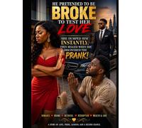 He Pretended to Be Broke to Test Her Love-She Dumped Him Instantly, Then Begged When She Discovered the Prank!: Romance • Drama • Betrayal • Redemption • Wealth & Love