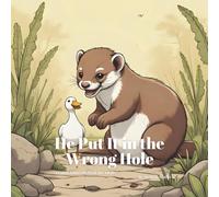 He Put It in the Wrong Hole: A Funny Innuendo Parody Pun Book for Adults Birthday Gag Gifts (hilariously naughty animal and object innuendo books for adults)