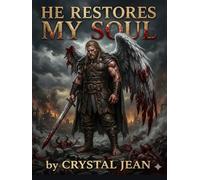 He Restores My Soul