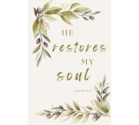 He Restores My Soul