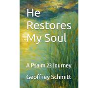 He Restores My Soul: A Psalm 23 Journey