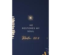 He restores my soul - Bible Verse Notebook 6x9 Lined Journal: Bible Verse Quote Cover - Christian Inspirational Notebook