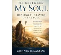 He Restores My Soul: Healing the Layers of the Soul