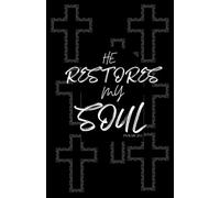 He Restores My Soul Journal Christian Inspiration Journal