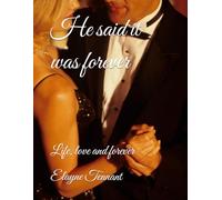 He said it was forever: Life, love and forever