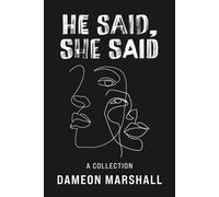 He Said, She Said: A Collection