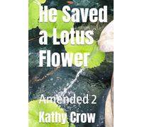 He Saved a Lotus Flower: Amended 2