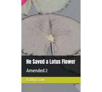 He Saved a Lotus Flower: Amended 2