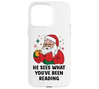 He Sees What You've Been Reading Santa Book Lover Christmas Carcasa para iPhone 15 Pro MAX