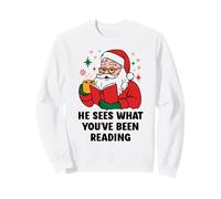 He Sees What You've Been Reading Santa Book Lover Christmas Sudadera