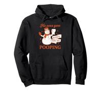 He Sees You When You’re Pooping Shirt Navidad Divertido Sudadera con Capucha