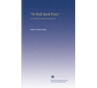 "He Shall Speak Peace.": Love the Path to Paradise Present Eternal