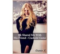 He Shared Me With His Friend: Cuckold Game