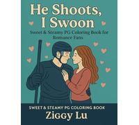 He Shoots, I Swoon: A PG Hockey Romance Coloring Book