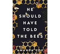 He Should Have Told the Bees