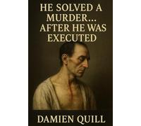 He Solved a Murder… After He Was Executed