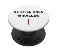 He Still Does Miracles - Christian Faith Motivation Reminder PopSockets PopGrip Adhesivo