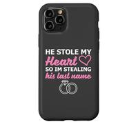 He Stole My Heart So I'm Stealing His Last Name Carcasa para iPhone 11 Pro
