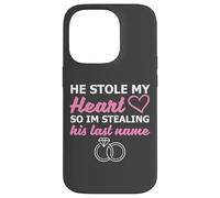 He Stole My Heart So I'm Stealing His Last Name Carcasa para iPhone 14 Pro