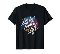 He tenido el tiempo de mi vida Teatro Musical Camiseta