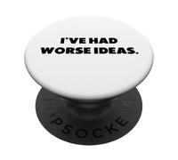 He Tenido peores Ideas., dichos Divertidos PopSockets PopGrip Adhesivo