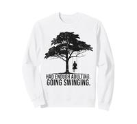 He Tenido Suficiente, voy a oscilar árbol Swing Humor Adulto Sudadera