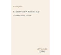 He That Will Not When He May: In Three Volumes, Volume 2