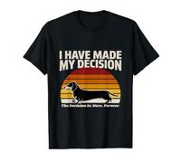 He tomado mi decisión Dachshund aquí para Siempre Camiseta gráfica económica