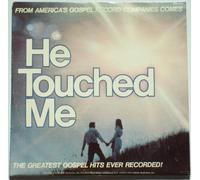 He Touched Me: The Greatest Gospel Hits Ever Recorded