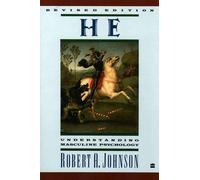 [He: Understanding Masculine Psychology (Perennial Library)] [Robert A Johnson] [December, 1989]