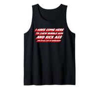 He venido aquí para Masticar Chicle y patear el Culo y Estoy Todo Camiseta sin Mangas