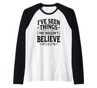 He Visto Cosas Que no creerías Humor Gracioso Camiseta Manga Raglan