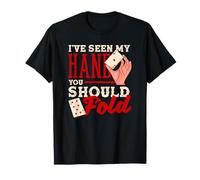 He Visto mi Mano, deberías Doblar Texas Holdem Poker Camiseta