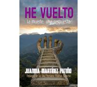 HE VUELTO. la muerte, una respuesta.