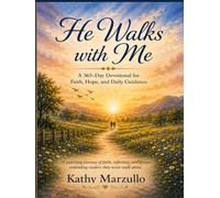He Walks With Me: A 365 Day Devotional for Faith, Hope and Daily Guidance