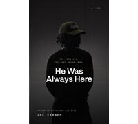 He Was Always Here
