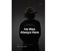 He Was Always Here