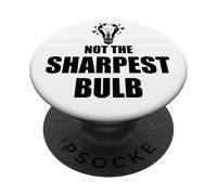 He Was Never the Sharpest Bulb Not the Brightest Tool Funny PopSockets PopGrip Adhesivo