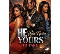HE Was Never Yours to Take