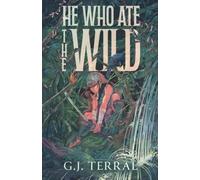 He Who Ate the Wild