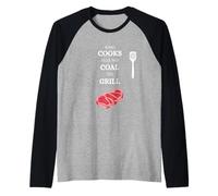 He Who Cooks no Tiene carbón para Barbacoa Saying Carne Camiseta Manga Raglan